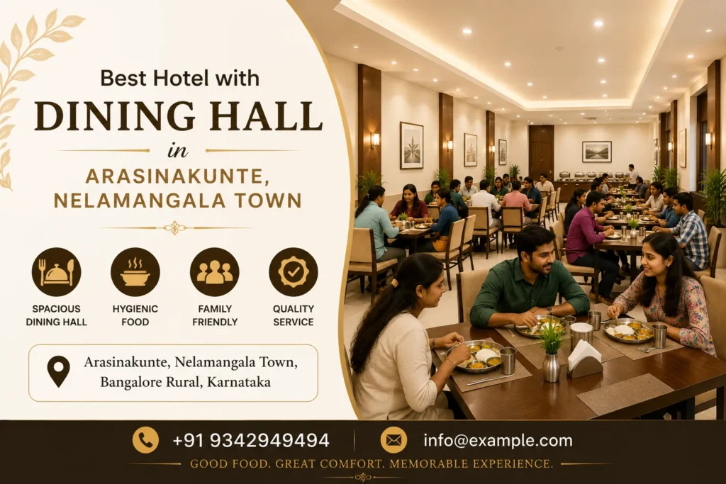 Best Hotel with Dining Hall in Arasinakunte, Nelamangala Town